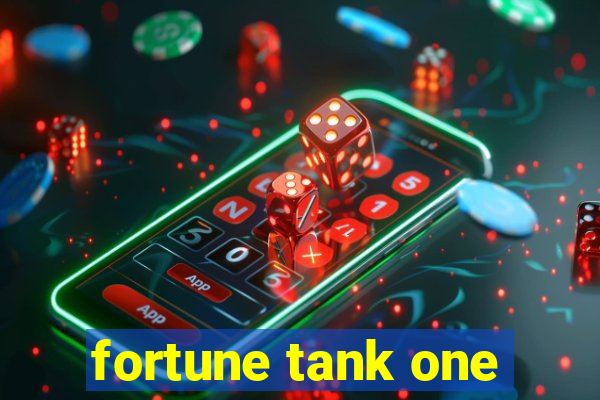 fortune tank one